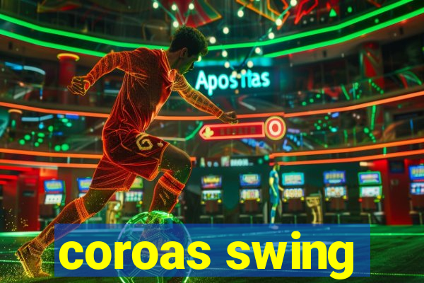 coroas swing